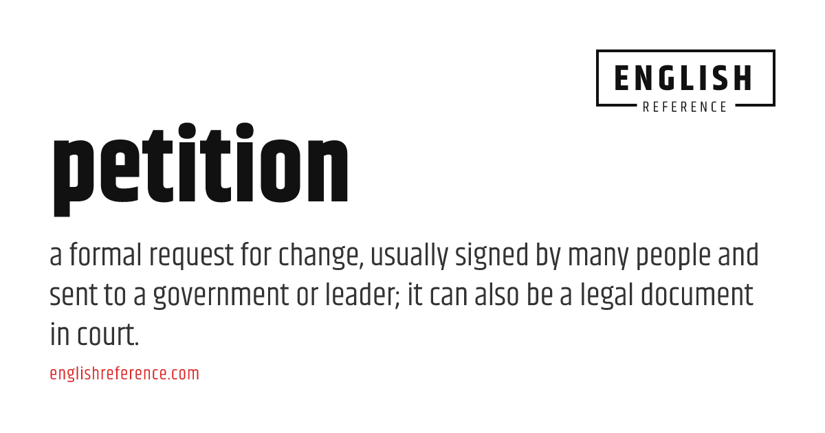 petition — meaning, definition & examples | EnglishReference