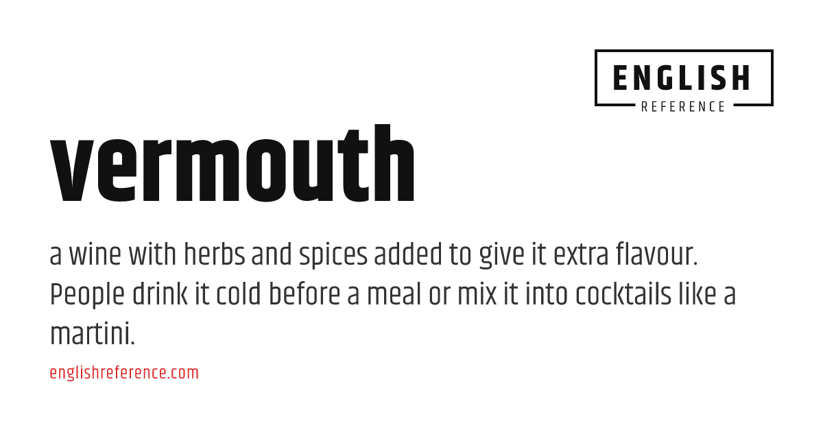 vermouth — meaning, definition & examples | EnglishReference